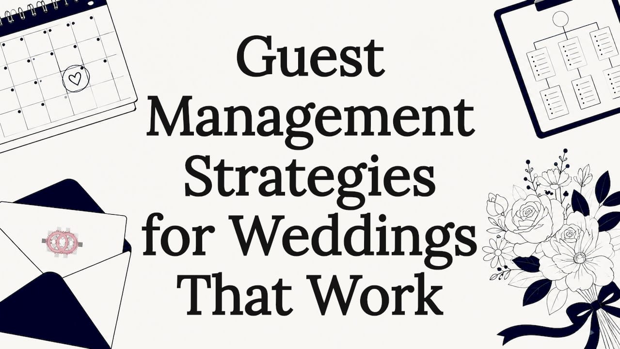 Guest Management Strategies for Weddings That Work