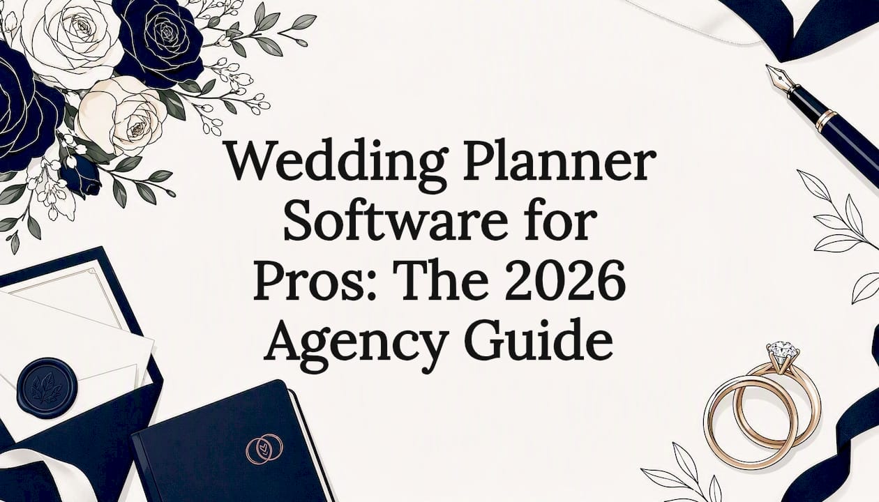 Wedding Planner Software for Pros: The 2026 Agency Guide