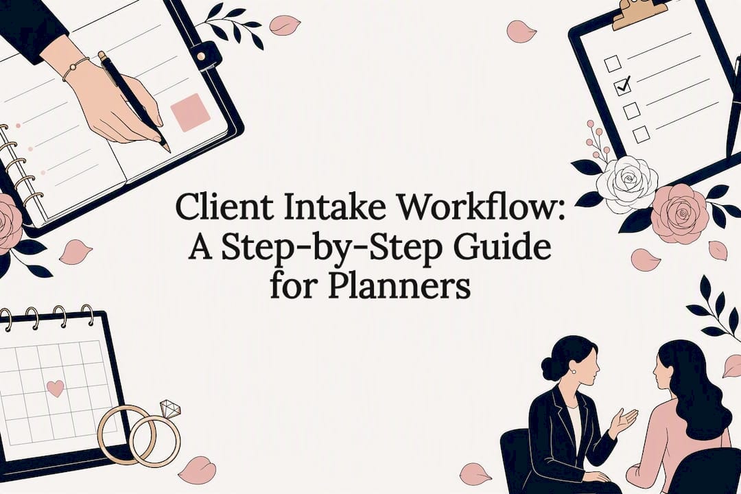 Client Intake Workflow: A Step-by-Step Guide for Planners