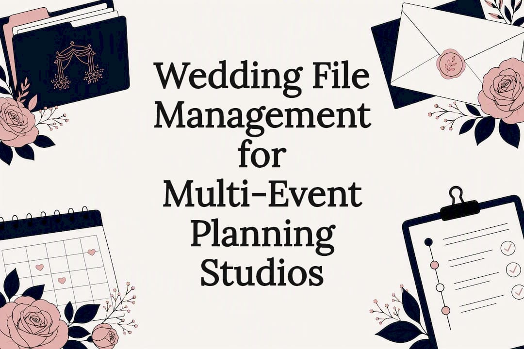 Wedding File Management for Multi-Event Planning Studios